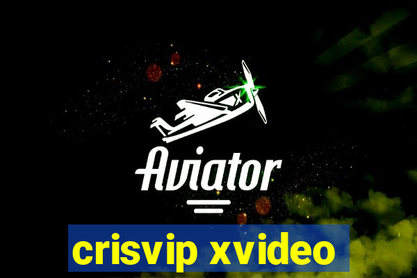 crisvip xvideo